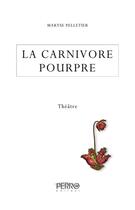 Couverture du livre « La carnivore pourpre » de Maryse Pelletier aux éditions Perro