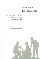 Couverture du livre « Les Boissonnas ; quai de la poste 4, Genève ; la maison n'est pas à l'angle ; l'entrée est sur le quai » de Nicolas Bouvier aux éditions Heros Limite