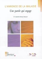 Couverture du livre « L'annonce de la maladie : une parole qui engage alerte » de Isabelle Moley-Massol aux éditions Datebe