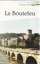 Couverture du livre « Le boutefeu » de Gerard Demarcq-Morin aux éditions Editions Du Geant