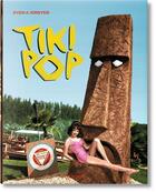 Couverture du livre « Tiki pop ; America imagines its own polynesian paradise » de Sven A. Kirsten aux éditions Taschen