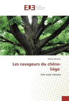 Couverture du livre « Les ravageurs du chene-liege » de Bennani-K aux éditions Editions Universitaires Europeennes