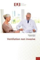 Couverture du livre « Ventilation non invasive » de Mnif Mohamed aux éditions Editions Universitaires Europeennes