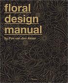 Couverture du livre « The floral design manual » de Pim Van Den Akker aux éditions Lannoo