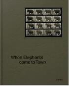 Couverture du livre « When elephants come to town » de Attlee James aux éditions Hannibal