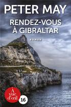 Couverture du livre « Rendez-vous à Gibraltar » de Peter May aux éditions A Vue D'oeil