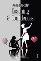 Couverture du livre « Coaching et confidences » de Chocolat Anna aux éditions Sydney Laurent