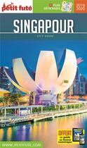 Couverture du livre « GUIDE PETIT FUTE ; CITY GUIDE : Singapour (édition 2019/2020) » de Collectif Petit Fute aux éditions Le Petit Fute