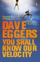 Couverture du livre « You Shall Know Our Velocity » de Dave Eggers aux éditions Penguin Books Ltd Digital