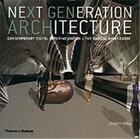 Couverture du livre « Next generation architecture : contemporary digital experimentation and the radical avant-garde » de Joseph Rosa aux éditions Thames & Hudson