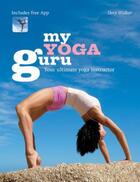 Couverture du livre « My Yoga Guru » de Dory Walker aux éditions Octopus Digital