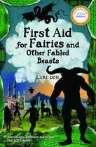 Couverture du livre « First Aid for Fairies and Other Fabled Beasts » de Don Lari aux éditions Floris Books Digital