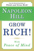 Couverture du livre « Grow Rich! With Peace of Mind » de Napoleon Hill aux éditions Penguin Group Us