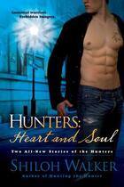 Couverture du livre « Hunters: Heart and Soul » de Shiloh Walker aux éditions Penguin Group Us