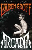 Couverture du livre « Arcadia » de Lauren Groff aux éditions Random House Digital