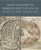 Couverture du livre « West country to world's end ; the south west in the Tudor age » de  aux éditions Paul Holberton