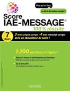 Couverture du livre « Score IAE-MESSAGE ; 100% réussite ; 7 tests » de A Nagorov aux éditions Hachette Education