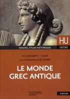 Couverture du livre « HU HISTOIRE ; le monde grec antique (5e édition) » de Marie-Claude Amouretti et Philippe Jockey et Francoise Ruze aux éditions Hachette Education