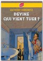 Couverture du livre « Les frères Diamant t.3 ; devine qui vient tuer ? » de Anthony Horowitz aux éditions Livre De Poche Jeunesse