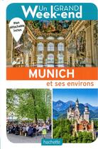 Couverture du livre « Un grand week-end : à Munich » de Collectif Hachette aux éditions Hachette Tourisme