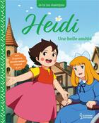 Couverture du livre « Heidi Tome 2 : une belle amitié » de Anne Kalicky et Johanna Spyri aux éditions Larousse
