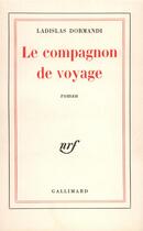 Couverture du livre « Le compagnon de voyage » de Dormandi Ladislas aux éditions Gallimard