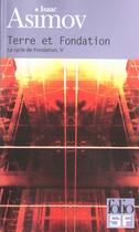Couverture du livre « Le cycle de fondation Tome V : terre et fondation » de Isaac Asimov aux éditions Gallimard