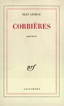Couverture du livre « Corbieres » de Jean Lebrau aux éditions Gallimard (patrimoine Numerise)