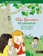 Couverture du livre « Lulu-Grenadine est amoureuse » de Laurence Gillot et Lucie Durbiano aux éditions Nathan