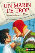 Couverture du livre « Un marin de trop ; voyage avec Christophe Colomb » de Flore Talamon aux éditions Nathan