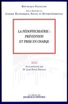 Couverture du livre « La pédopsychiatrie : prévention et prise en charge (édition 2010) » de Jean-Rene Buisson aux éditions Documentation Francaise