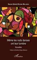 Couverture du livre « Même les nuits denses ont leur lumière » de Ngoma Malanda Sauve- aux éditions Editions L'harmattan