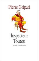 Couverture du livre « Inspecteur toutou (cf ne) » de Gripari Pierre / Dum aux éditions Ecole Des Loisirs