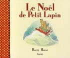 Couverture du livre « Le Noël de petit lapin » de Horse Harry aux éditions Ecole Des Loisirs