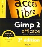 Couverture du livre « Gimp 2 efficace - dessin et retouche photo » de Cedric Gemy aux éditions Eyrolles