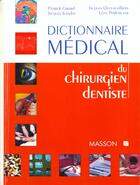 Couverture du livre « Dictionnaire medical du chirurgien dentiste » de Patrick Girard aux éditions Elsevier-masson