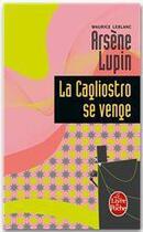 Couverture du livre « La Cagliostro se venge » de Maurice Leblanc aux éditions Le Livre De Poche