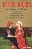 Couverture du livre « Chroniques medievales » de Jeanne Bourin aux éditions Omnibus