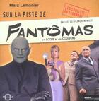 Couverture du livre « Sur La Piste De Fantomas » de Lemonier Marc aux éditions Hors Collection