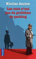 Couverture du livre « Les ours n'ont pas de problème de parking » de Nicolas Ancion aux éditions Pocket