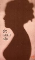 Couverture du livre « Nahui » de Pino Cacucci aux éditions Christian Bourgois