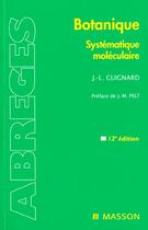 Couverture du livre « Botanique ; Systematique Moleculaire ; 12e Edition » de Jean-Louis Guignard aux éditions Elsevier-masson
