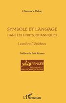 Couverture du livre « Symbole et langage dans les écrits johanniques ; lumière-ténèbres » de Clemence Helou aux éditions Editions L'harmattan