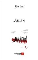 Couverture du livre « Julian » de Kevin Isor aux éditions Editions Du Net