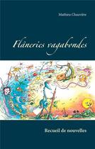 Couverture du livre « Flâneries vagabondes » de Mathieu Chauviere aux éditions Books On Demand