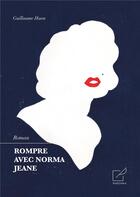 Couverture du livre « Rompre avec norma jeane » de Guillaume Huon aux éditions Books On Demand