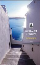 Couverture du livre « Attraction » de Guillaume Le Touze aux éditions Actes Sud