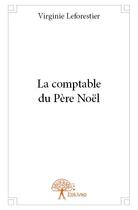 Couverture du livre « La comptable du Père Noêl » de Virginie Leforestier aux éditions Edilivre