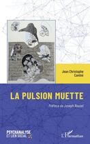 Couverture du livre « La pulsion muette » de Jean Christophe Contini aux éditions L'harmattan