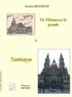 Couverture du livre « De Villenauxe la grande à Santiago » de Serina Heinrich aux éditions Abm Courtomer
